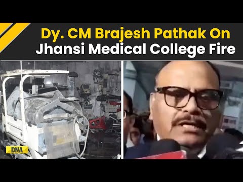 Jhansi Medical College Fire: Deputy CM Brajesh Pathak Promises Strict Action Against Culprits