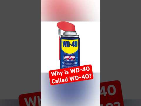 Why Is WD-40 Called WD-40?