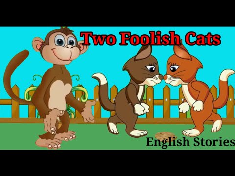 Story: Two Foolish Cats ll English Moral stories ll Children's stories