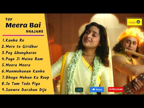 Top 9 Meera Songs | Best Krishna & Meera Soulful Bhajan | Mere to Giridhar Gopal, Pug Ghungroo bandh