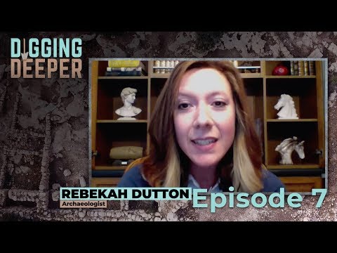 A Day in the Life of an Archaeologist - Digging Deeper Ep. 7