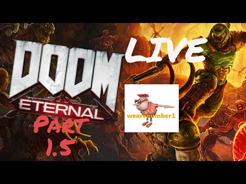 Playing DOOM Eternal LIVE Part 1 1/2