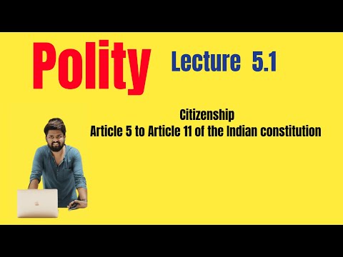 L- 5.1 | Part -A | Citizenship | Article 5  to 11 | UPSC / State PCS | IB ACIO  | Indian Polity