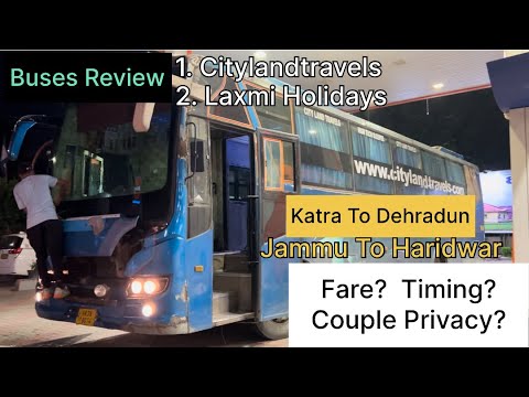 Buses Review | Jammu To Haridwar | Katra To Dehradun | Sleeper Buses | Uttrakhand To Jammu Kashmir