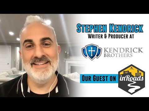 Stephen Kendrick of the Kendrick Brothers: inRoads Podcast S3 E1