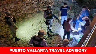 URGENT: Puerto Vallarta Travel Advisory 2024