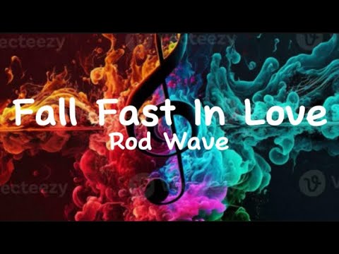 Rod Wave - Fall Fast In Love (Lyrics)