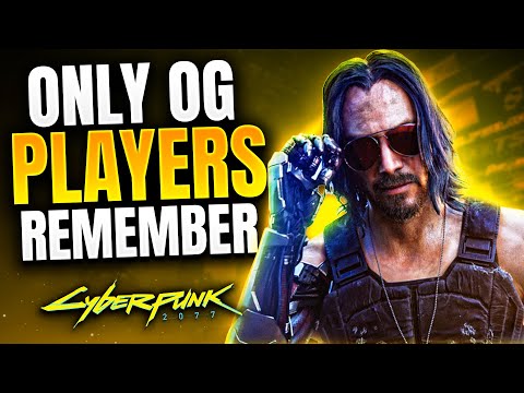 10 Things Only DAY ONE Cyberpunk Players Remember (Cyberpunk in 2020 vs Now)