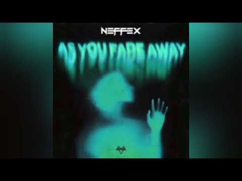 NEFFEX- As You Fade Away