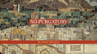 No Purgatory