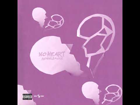 Young Smoke - No Heart (official audio)