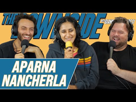 Am I Dying Right Now? with Aparna Nancherla | The Downside with Gianmarco Soresi #240 | Podcast