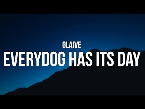 glaive - Everydog has its day (Lyrics)