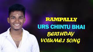 RAMPALLY URS CHINTU BHAI | BIRTHDAY VOLUME.1 SONG | Singer A.clement