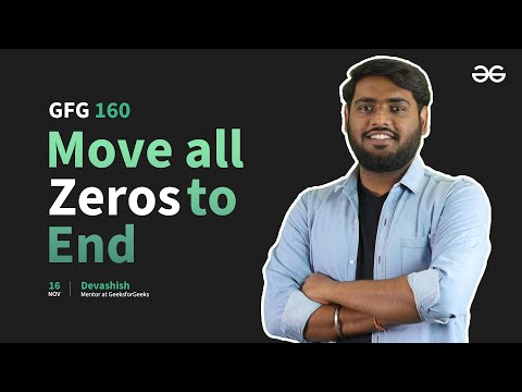 GfG 160 | Day - 2 | Move all Zeros to End | 160 Days Daily DSA Problem Solving | GeeksforGeeks