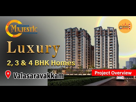 2, 3 & 4 BHK Apartments | Radiance Majestic | Valasaravakkam | Chennai