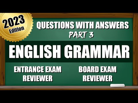 Entrance Exam Reviewer 2023 | Common Questions with Answer in English Grammar | PART 3