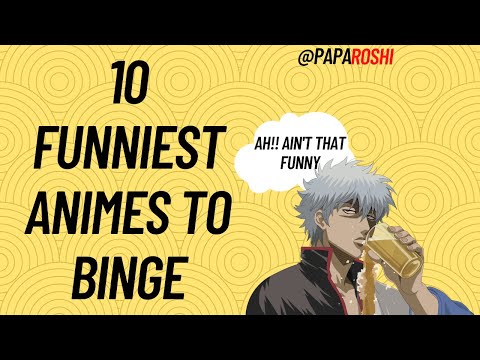 10 FUNNIEST ANIMES TO BINGE WATCH | (In No Particular Order)