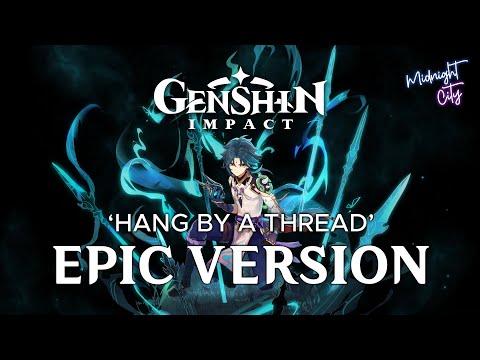 Hang by a Thread (Perilous Trail Cutscene) - EPIC VERSION | Genshin Impact #OSTSubmissionContest