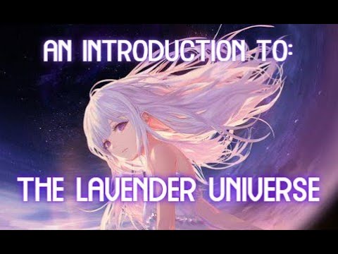 an introduction to the lavender universe