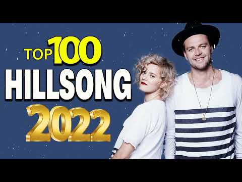 Top 100 Playlist Hillsong Worship Songs 2022 🙏 HILLSONG Praise And Worship Songs Playlist 2022