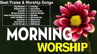 Best Of Worship Songs Ever Before You Start New Day🙏Morning Blessing Praise & Worship Songs