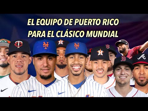 EL SÚPER EQUIPO DE PUERTO RICO PARA EL CLÁSICO MUNDIAL DE BÉISBOL 2023, CON LINDOR CORREA Y BAEZ