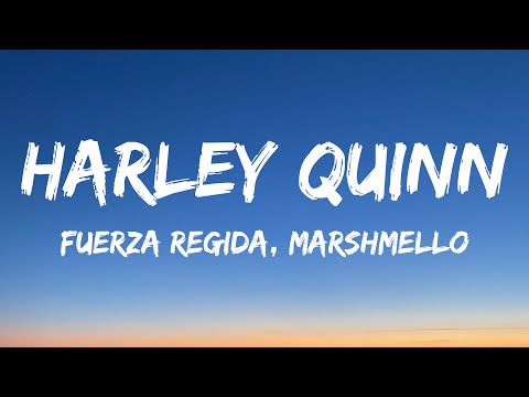 Fuerza Regida, Marshmello - HARLEY QUINN (Letra/Lyrics)