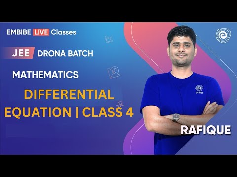 Differential Equation | Class 4 | Mathematics | JEE Main & Advanced I Rafique Sir