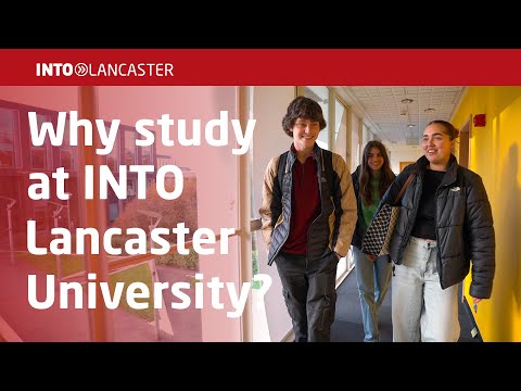 Unlock Your Potential | Why Study at INTO Lancaster