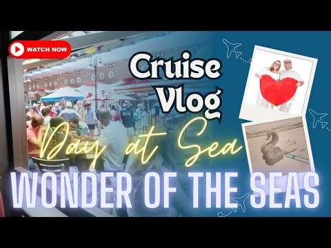 Day at Sea - Wonder of the Seas Cruise Eastern Caribbean #cruise #vlog #travelwithus