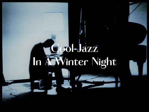 [Playlist] Cool Jazz In A Winter Night