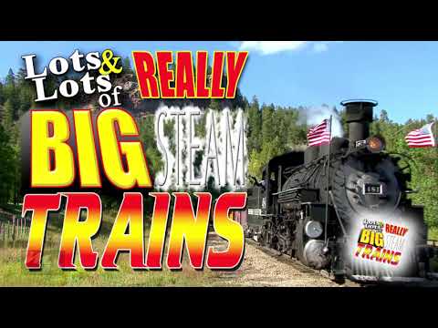 Lots of Really BIG STEAM TRAINS Full Show | Lots & Lots of Trains | Scholl | Coffey