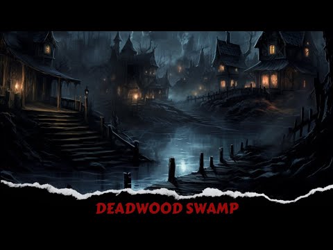 Deadwood Swamp - A Mysterious D&D Dark Ambient Journey