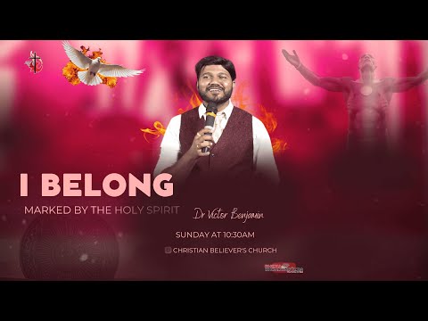 I Belong: Marked by the Holy Spirit | Sunday Sermon by Dr. Victor Benjamin