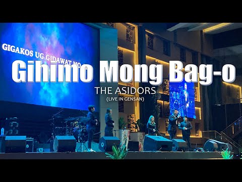 Gihimo Mong Bag-o  - THE ASIDORS LIVE IN GENSAN