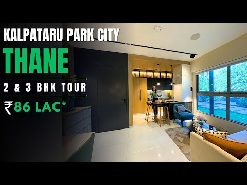 Kalpataru Parkcity Thane 2 & 3 BHK Tour at Kolshet Rd | Grand Central Park | Review & Brochure