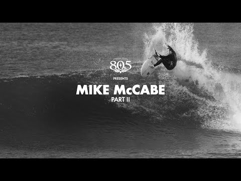 The Surf Life: Mike McCabe | Part II