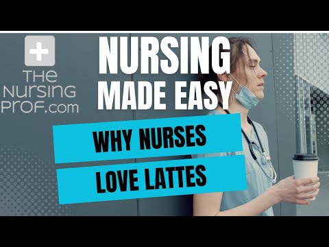 Why Nurses Love Lattes