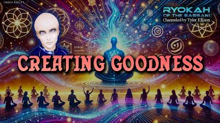 Creating Goodness - Manifestation Technique | RYOKAH of the Sassani