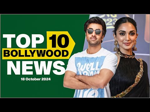 Top 10 Bollywood News | 18th October 2024 | Ranbir Kapoor | Kiara Advani #bollywood #bollywodnews