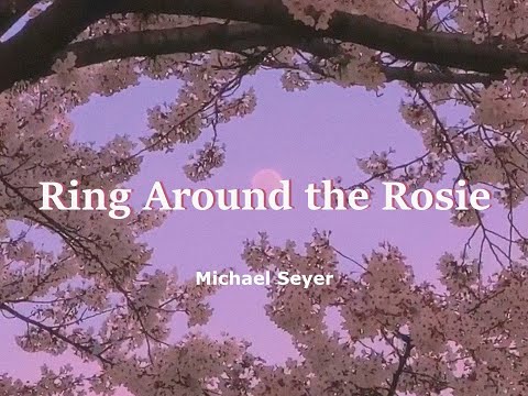 Michael Seyer - Ring Around the Rosie