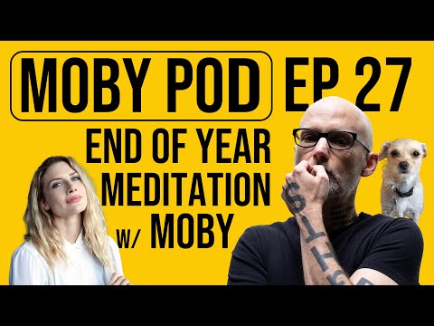 End of Year Meditation with Moby