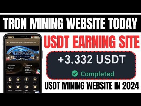 TRON Mining Website Today | USDT Earning Site | USDT Mining Website In 2024