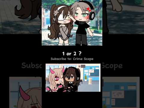 1 or 2 ? Gacha Life Shorts #gachalife #tiktok #compilation #gachameme #gachatrend #gachaclub #gacha