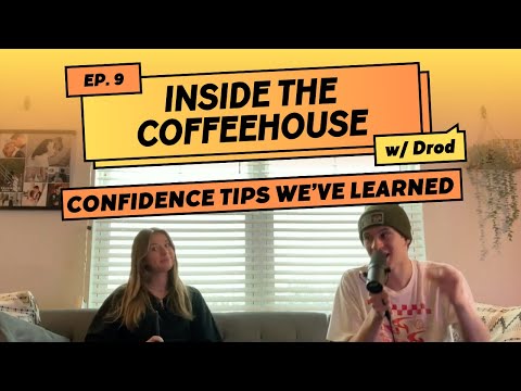 Confidence & Pushing Pass Insecurity | Inside the Coffeehouse - Episode 9