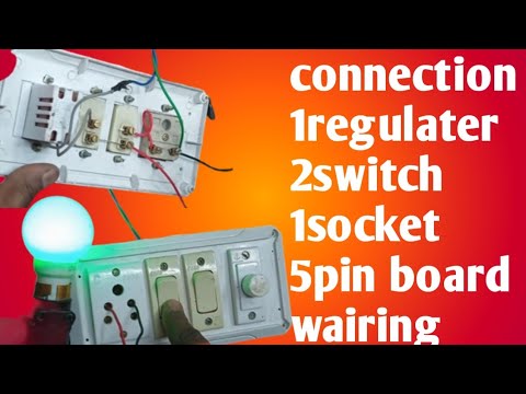 2switch 1regulater 1 socket 5pin switch board connection