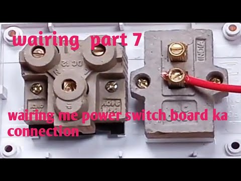 house wairing switch board connection part 7/wairing me lagane ke liye board ka connection