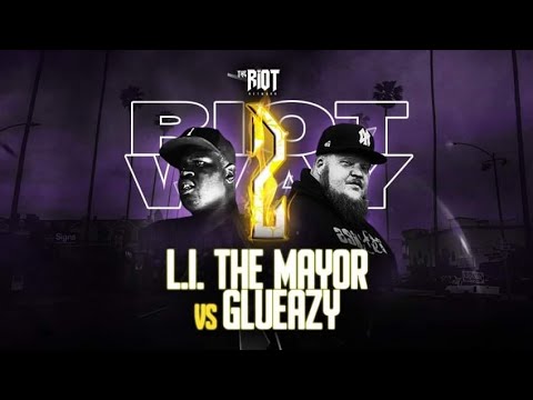 GLUEAZY vs LI THE MAYOR | THE RIOT NETWORK | RAP BATTLE