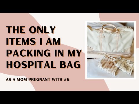 The Only Items I am Packing in my Hospital Bag as a Mom Pregnant with # 6